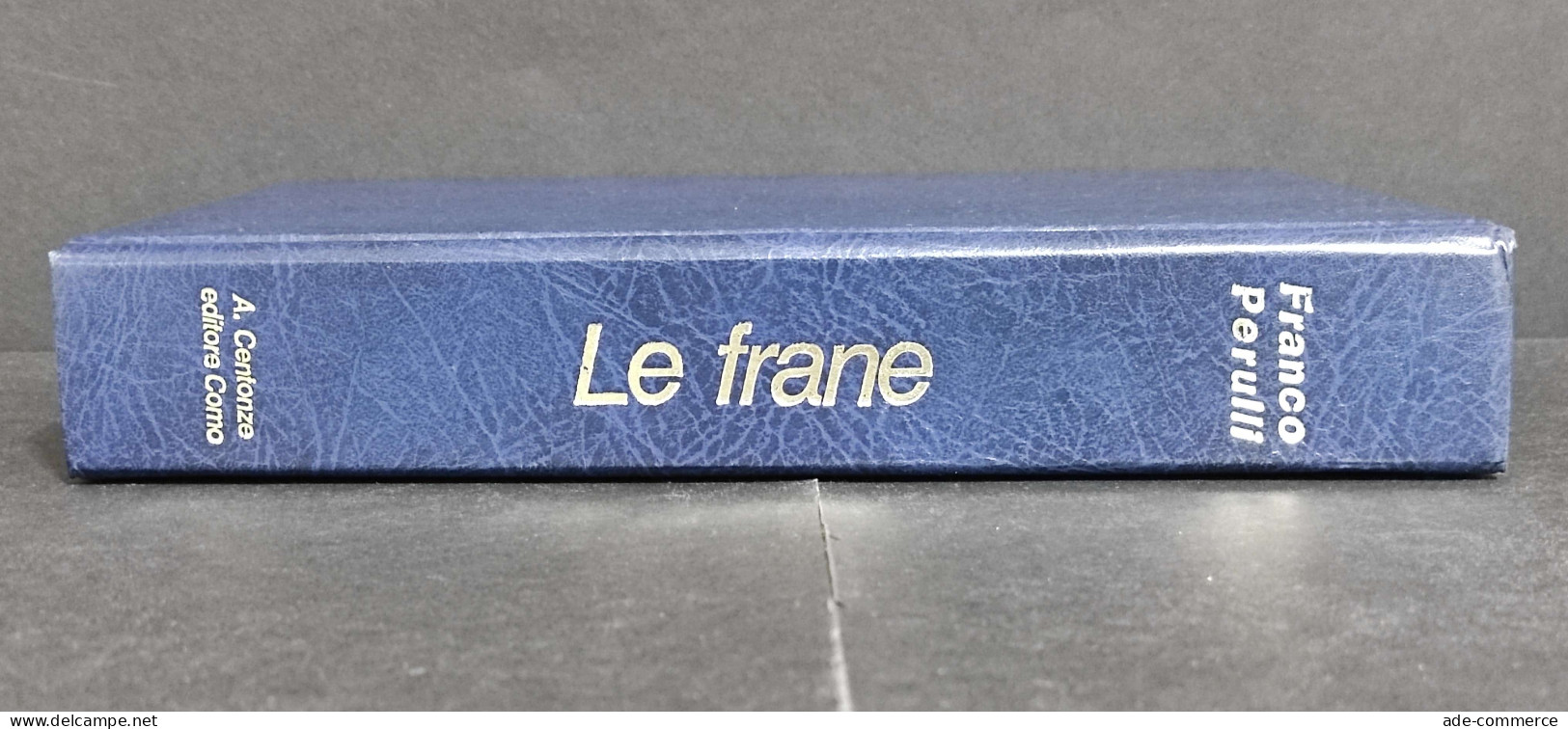 Le Frane - Studio Dell'Azione Dell'Acqua - F. Perulli - Ed. Centonze - 1978 - Matematica E Fisica