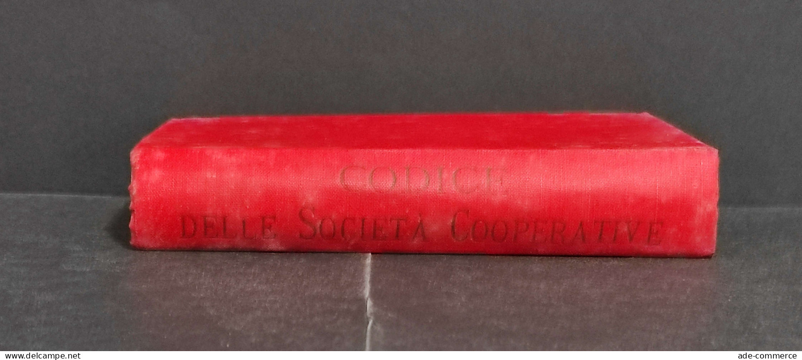 Codice Delle Società Cooperative - L. Rodino - Ed. Barbera - 1903 - Society, Politics & Economy