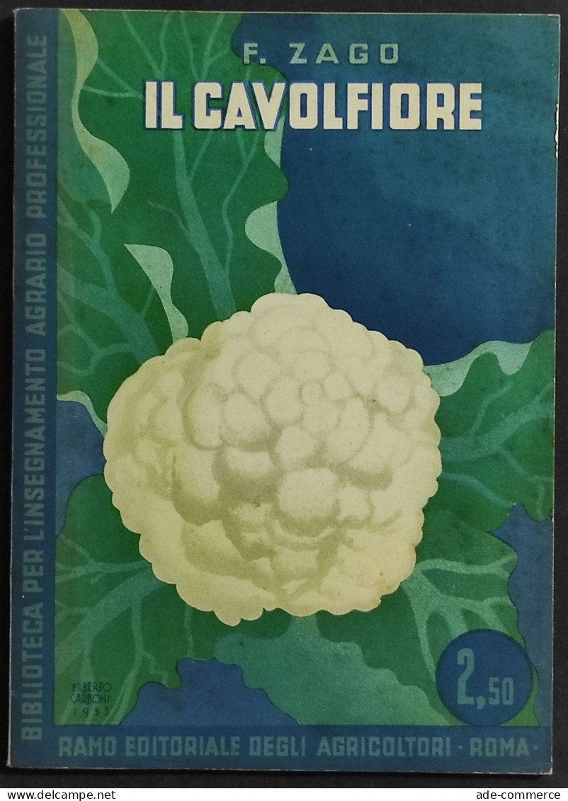 Il Cavolfiore - F. Zago - Ed. REDA - 1934 - Gardening