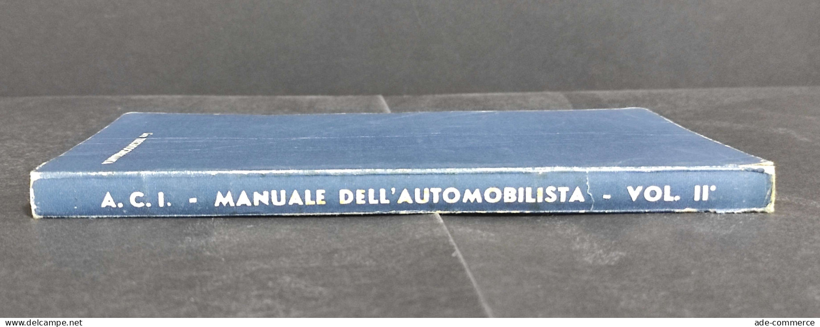 Manuale Dell'Automobilista Vol.II - Motori Diesel Per Autoveicoli - - ED. ACI - 1952 - Motoren