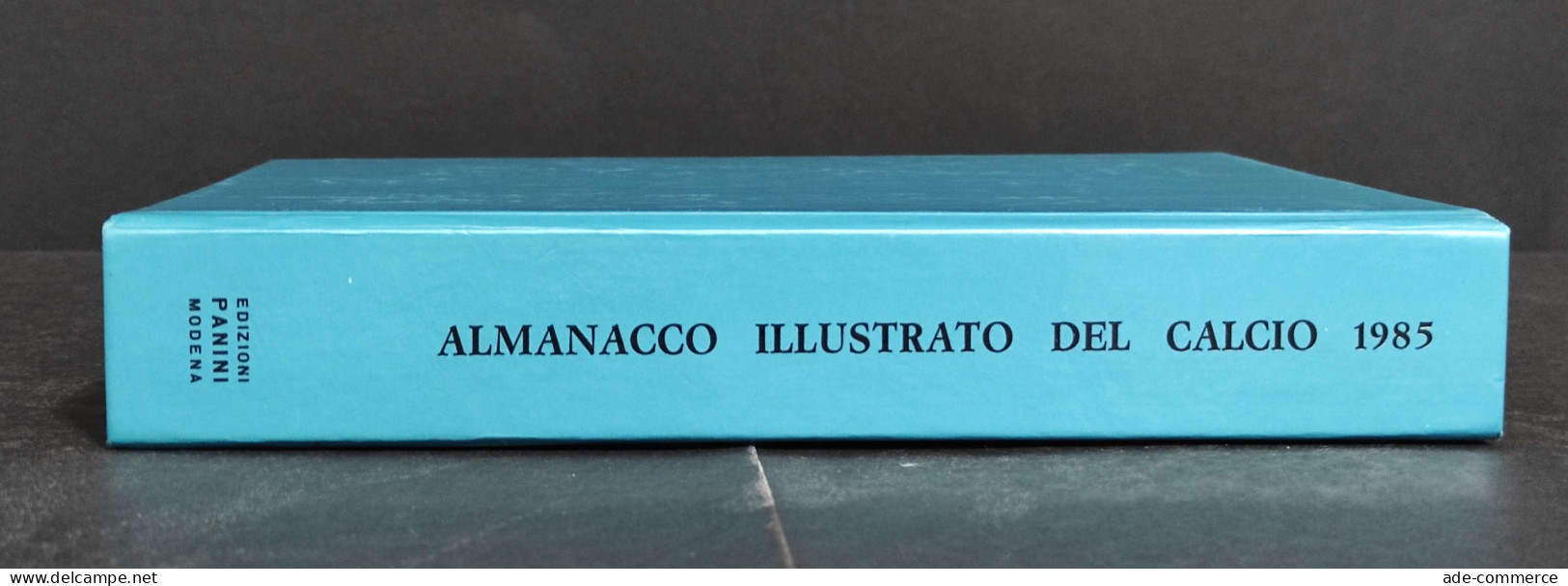 Almanacco Illustrato Del Calcio 1985 - A. Beltrami - Ed. Panini - 1985 - Sport