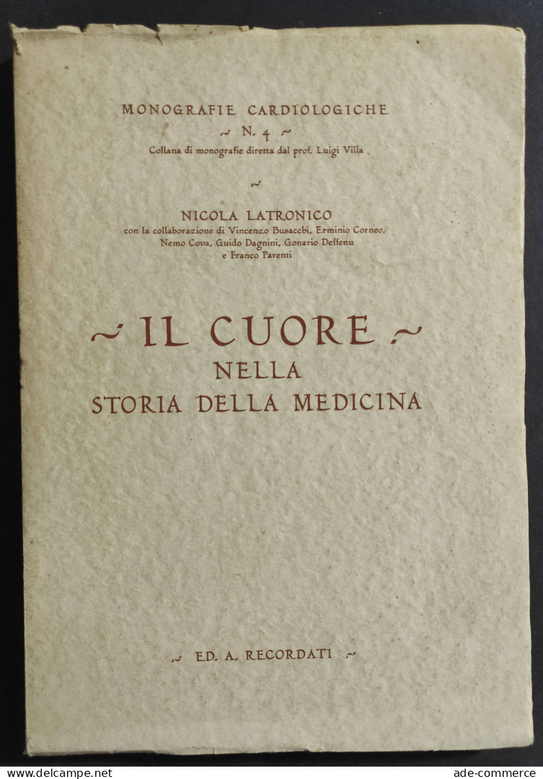Il Cuore Nella Storia Della Medicina - N. Latronico - Ed. Recordati - - Medizin, Psychologie