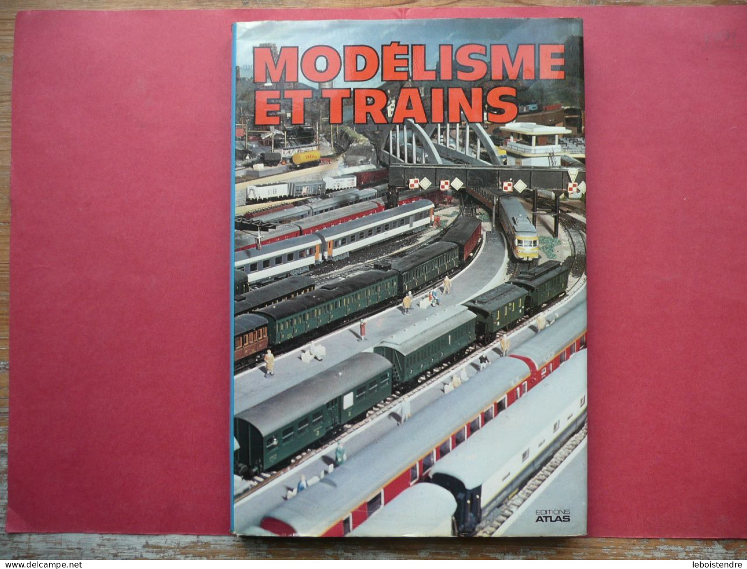 MODELISME ET TRAINS 1980 CLIVE LAMMING EDITIONS ATLAS - Français