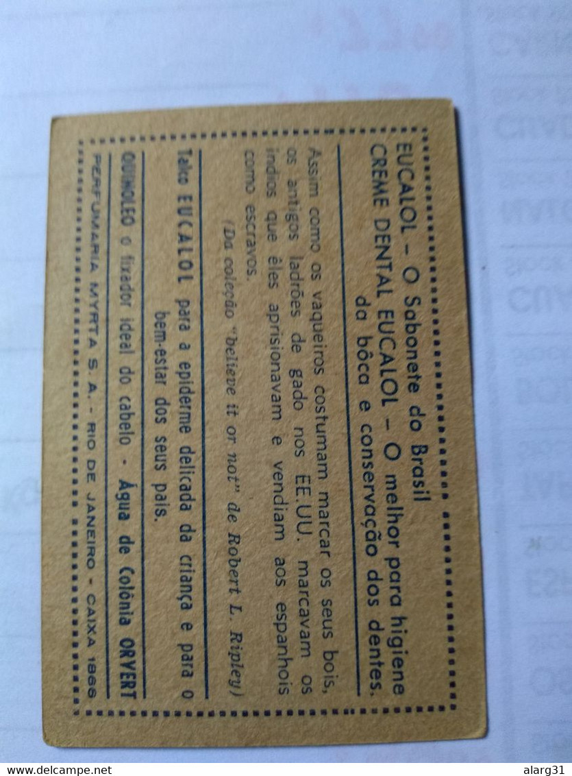 Believe It Or Not By Mr Ripley Only SOAP Cromos Eucalol(1)better Cond.usa.cattle Robbers Marked Indians.slaves To S1950. - Autres & Non Classés