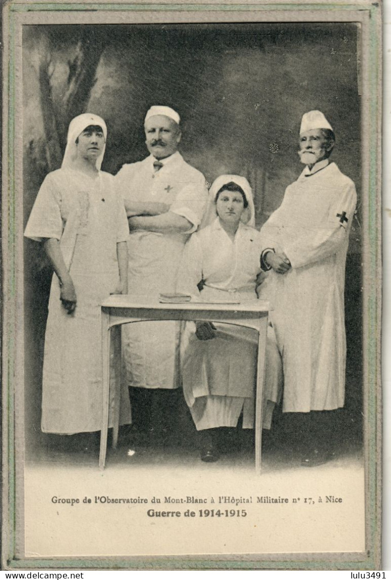 CPA (06) NICE - Mots Clés: Hôpital Auxiliaire, Complémentaire, Croix Rougr, Militaire N° 17, Temporaire 1915 - Health, Hospitals