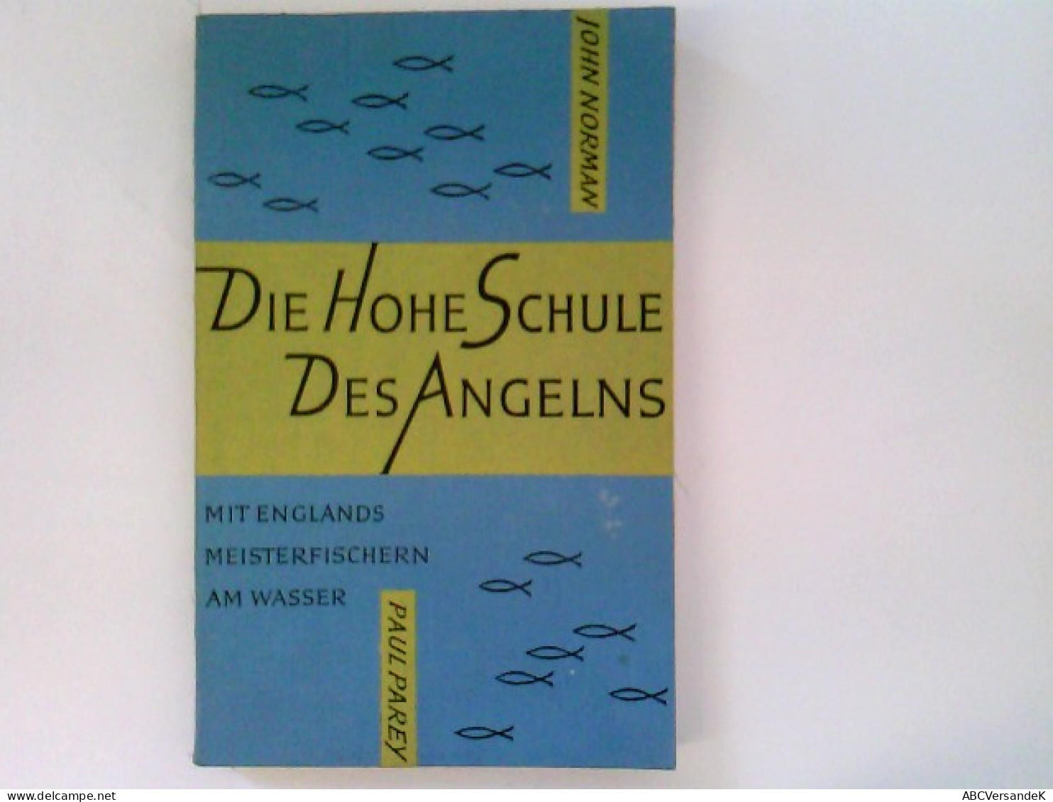 Die Hohe Schule Des Angelns : Mit Englands Meisterfischern Am Wasser - Animaux