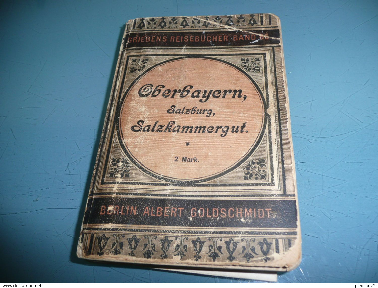 OBERBAYERN SALZBURG SALZKAMMERGUT TIROL MÜNCHEN GUIDE TOURISTIQUE 1898 + CARTES MUNICH SALZBOURG BAVIERE TYROL - Bayern