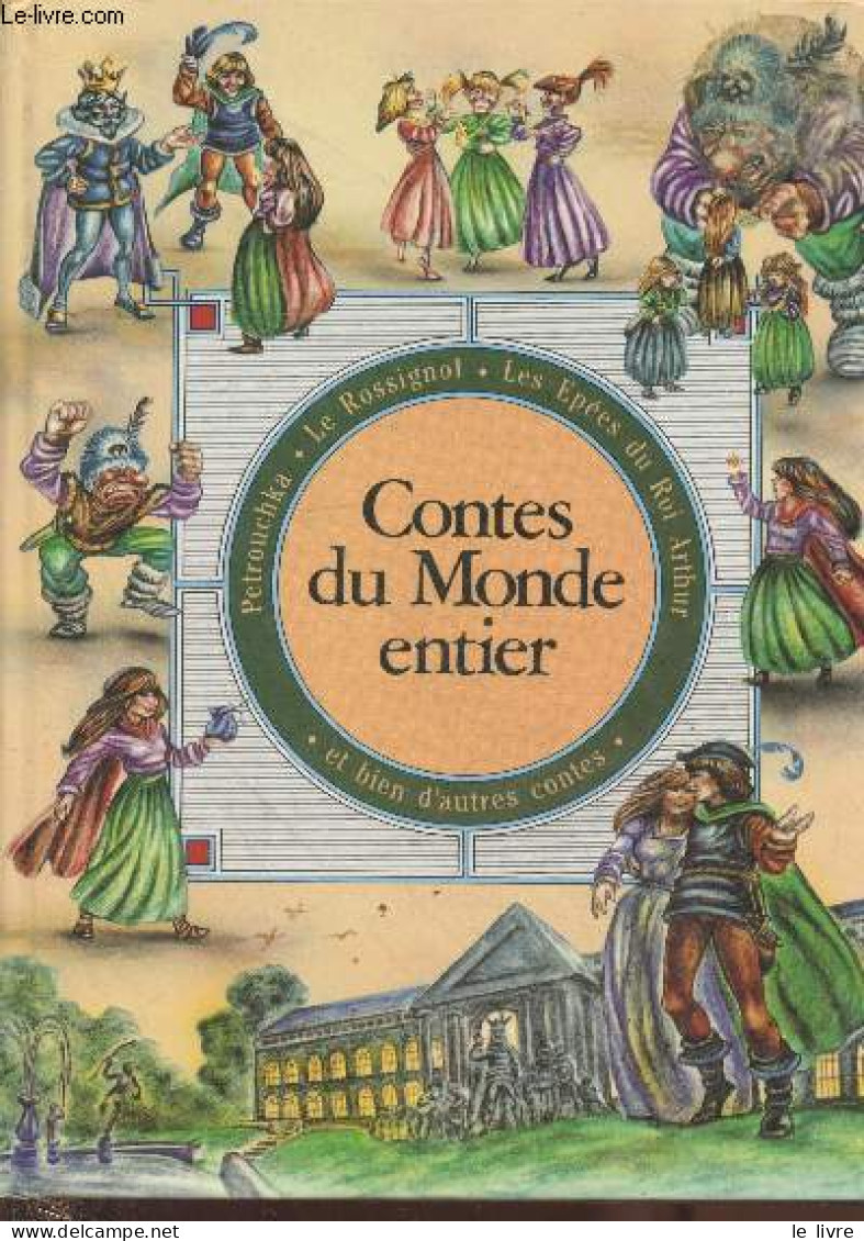 Contes Du Monde Entier : Pétrouchka - Le Rossignol - Les épées Du Roi Arthur - Et Bien D'autres Contes - Collectif - 0 - Contes