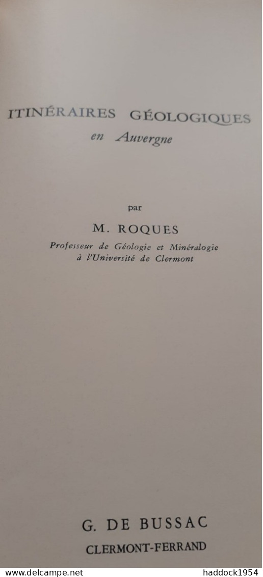 Itinéraires Géologiques En Auvergne ROQUES LAPADU-HARGUES G. De Bussac 1967 - Auvergne