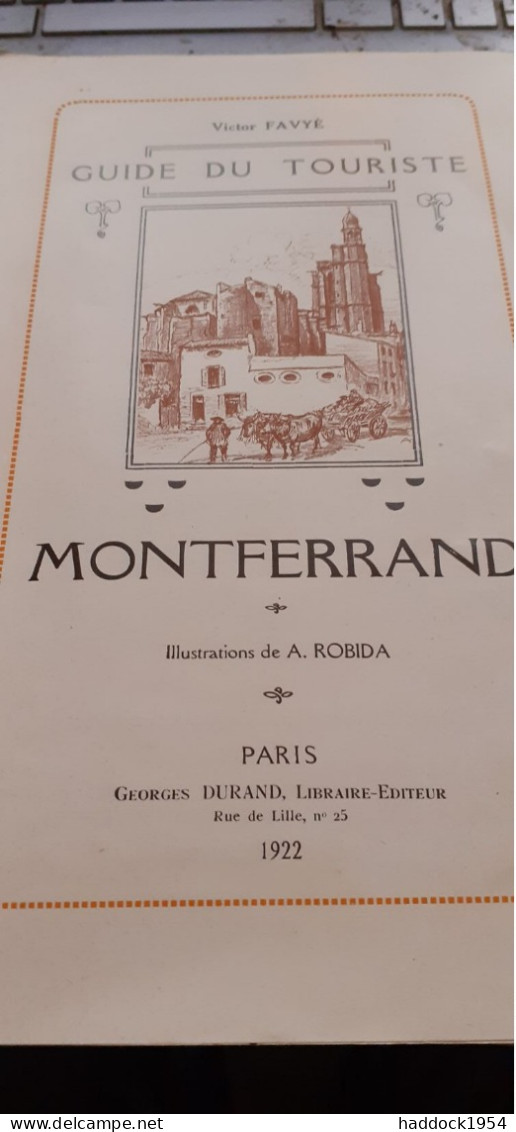 Montferrand La Cité Au Crépuscule Histoire D'une Commune 1191-1731 VICTOR PAVYE Georges Durand 1922 - Auvergne