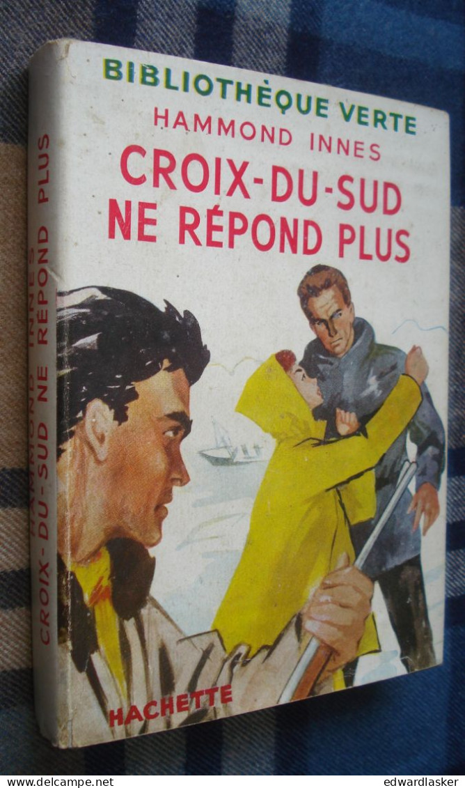 BIBLIOTHEQUE VERTE : Croix-du-Sud Ne Répond Plus /Hammond Innes - Jaquette 1952 - Paul Durand - Bibliotheque Verte