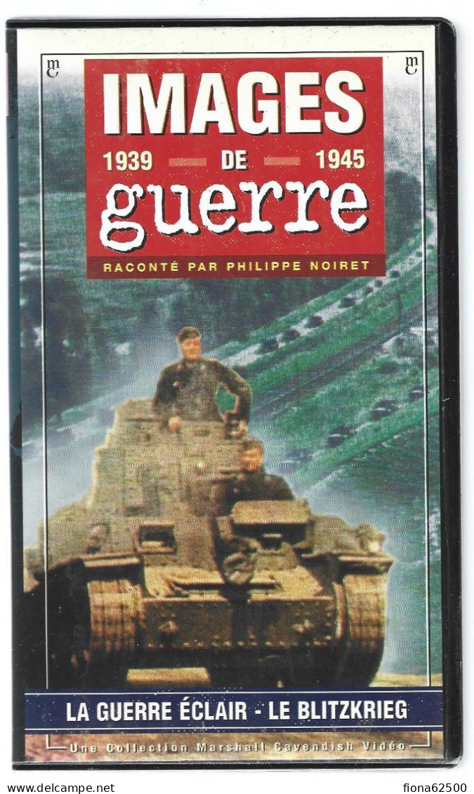 K7 VHS . IMAGES DE GUERRE . LA GUERRE ECLAIR . LE BLITZKRIEG . - Documentary