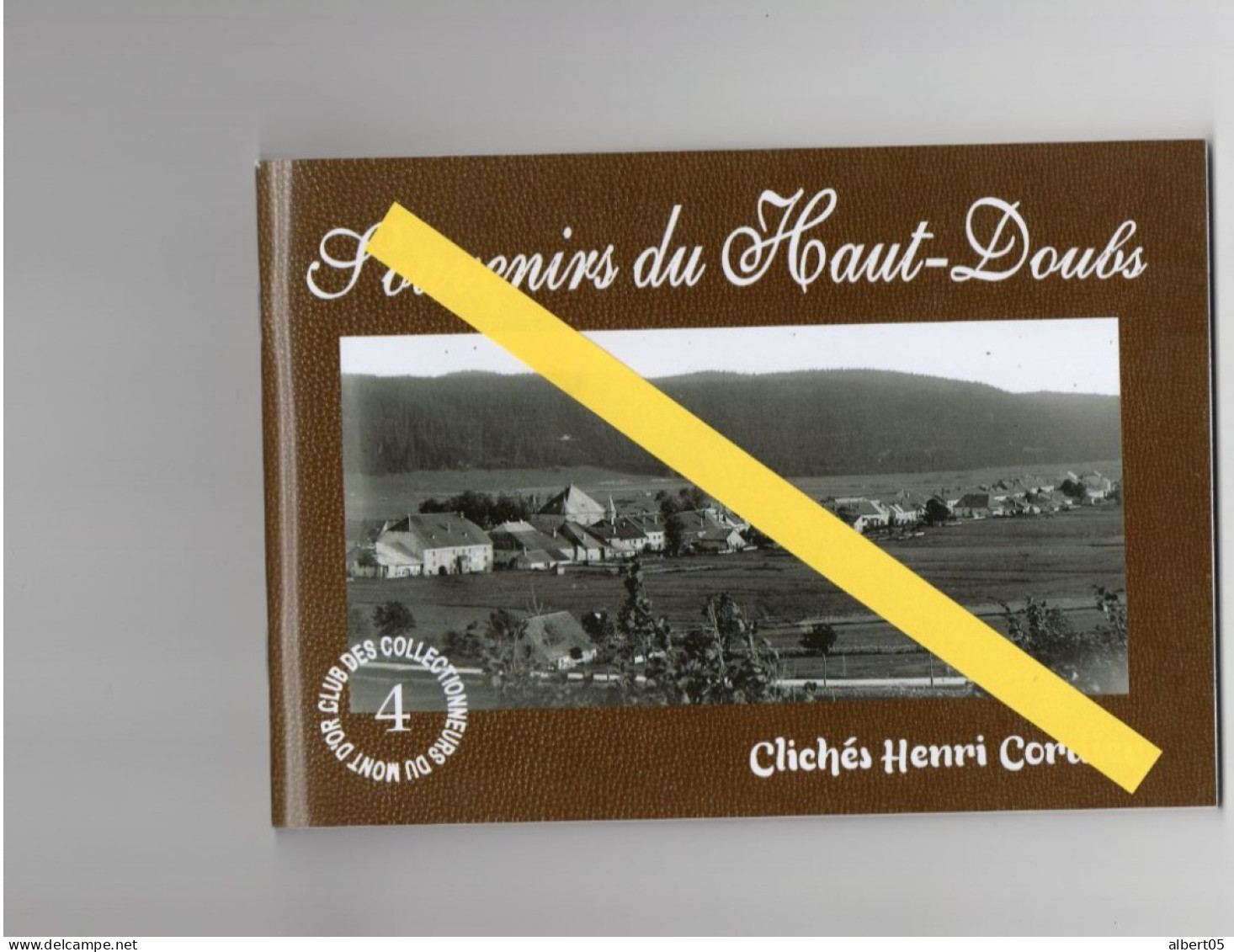 Souvenirs Du Haut-Doubs  -  Mouthe - Le Tacot - Chaux-Neuve - Chatelblanc - Rochejean - Armaillis Clichés Henri Cordier - La Chaux