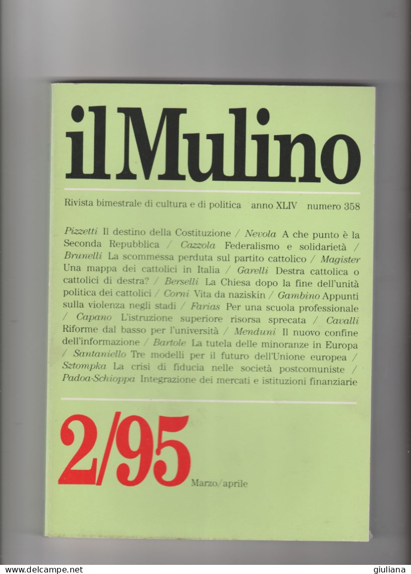 IL MULINO 2/95 - Rivista Bimestrale Di Cultura E Politica. Marzo/Aprile Anno XLIV Numero 358 - Society, Politics & Economy