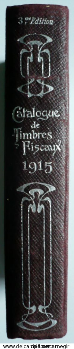 * FORBIN - Catalogue Prix Courant De Timbres Fiscaux - Timbre Fiscal - YVERT TELLIER - 3 Edition - 1915 - 795 Pages - France