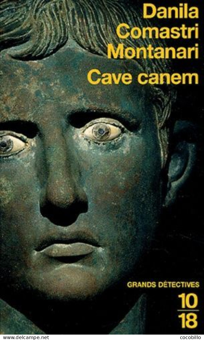 Cave Canem - De Danila Comastri Montanari - 10/18 N° 3701 - Grands Détectives - 2004 - 10/18 - Grands Détectives