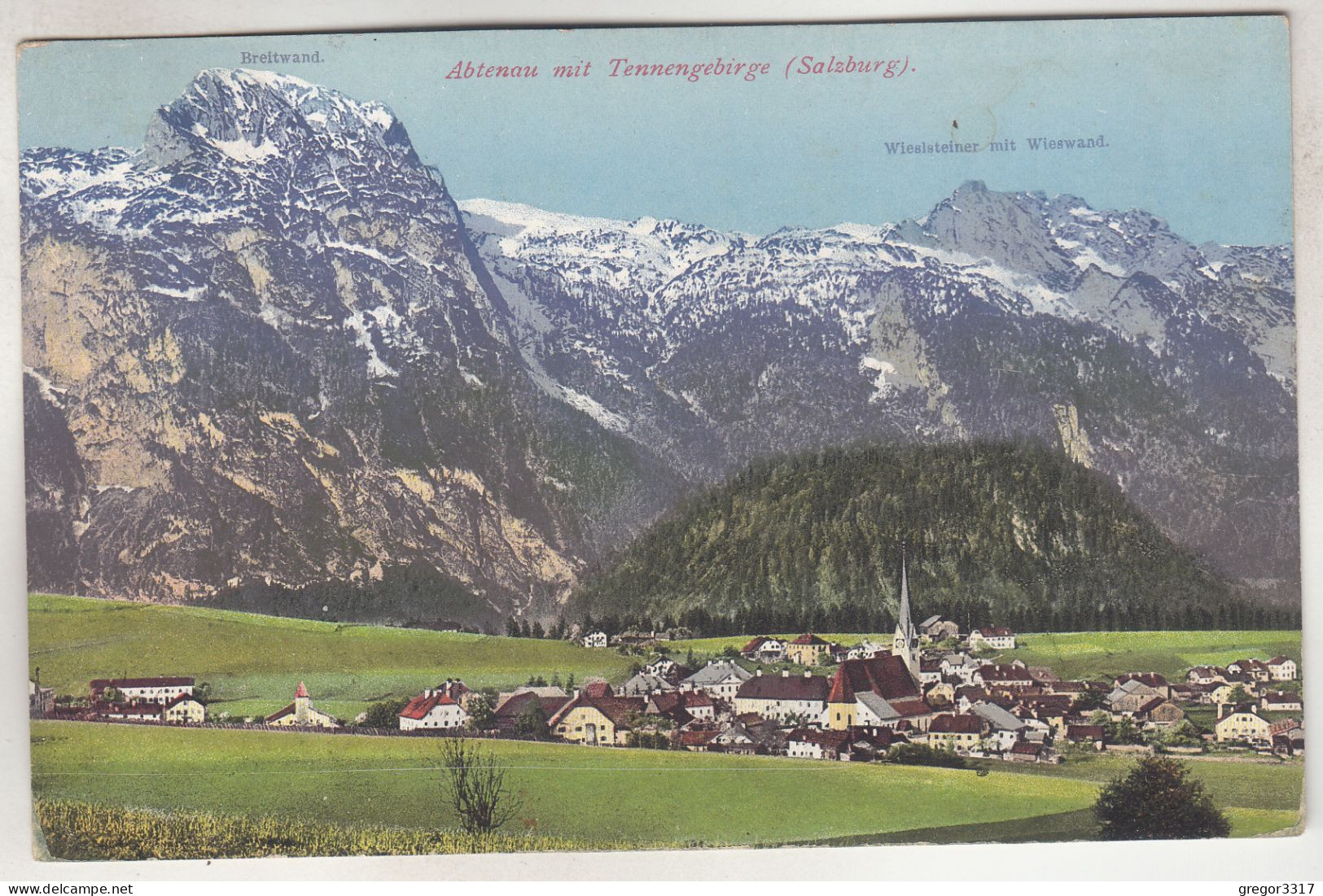 C7677) ABTENAU Mit Tennegebirge - Breitwand - Wieslsteiner Mit Wiewand 1918 - Abtenau