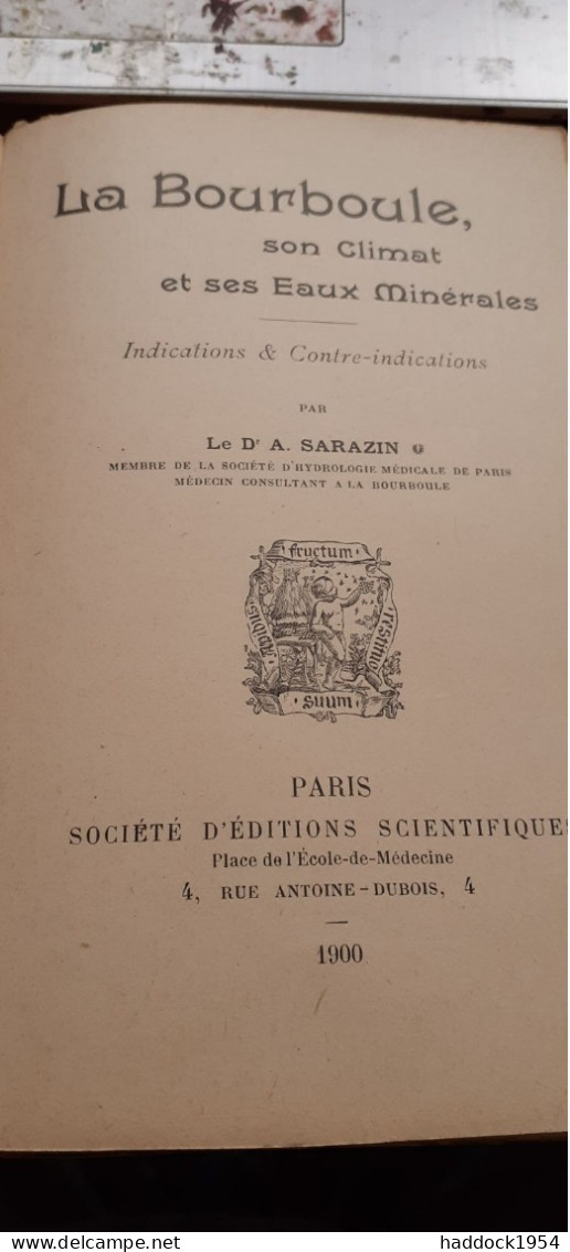 La BOURBOULE Son Climat Et Ses Eaux Minérales DOCTEUR SARAZIN Sté D'éditions Scientifiques 1900 - Auvergne