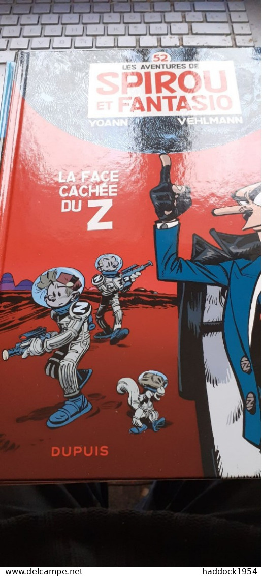 La Face Cachée Du Z Tome 52 Les Aventures De SPIROU Et FANTASIO YOANN VEHLMANN Dupuis 2011 - Spirou Et Fantasio