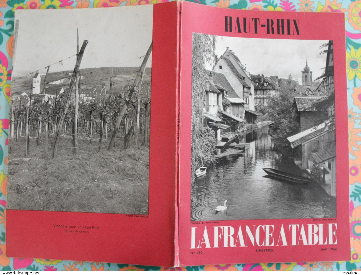 La France à Table N° 119. 1966. Haut-Rhin. Colmar Turkheim Riquewihr Guebwiler Hohroberg Thann Mulhouse. Gastronomie - Tourismus Und Gegenden