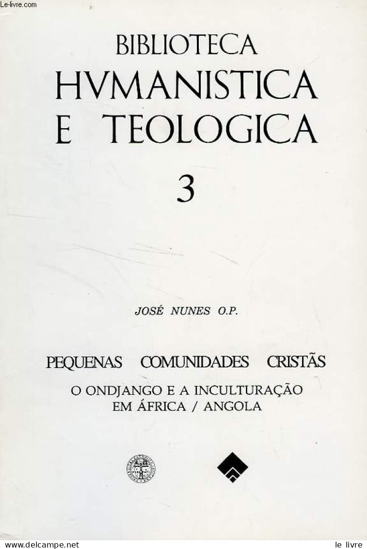 PEQUENAS COMUNIDADES CRISTÃS, O ONDJANGO E A INCULTURACÃO EM AFRICA / ANGOLA - NUNES JOSE, O. P. - 1991 - Cultural