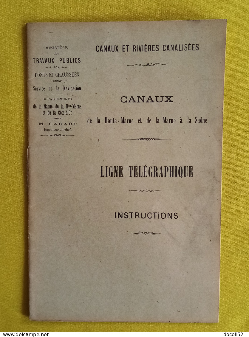 LIVRET CANAUX DE LA HAUTE MARNE ET DE LA MARNE A LA SAONE " LIGNE TELEGRAPHIQUE " SERVICE DE LA NAVIGATION - Fischen + Jagen