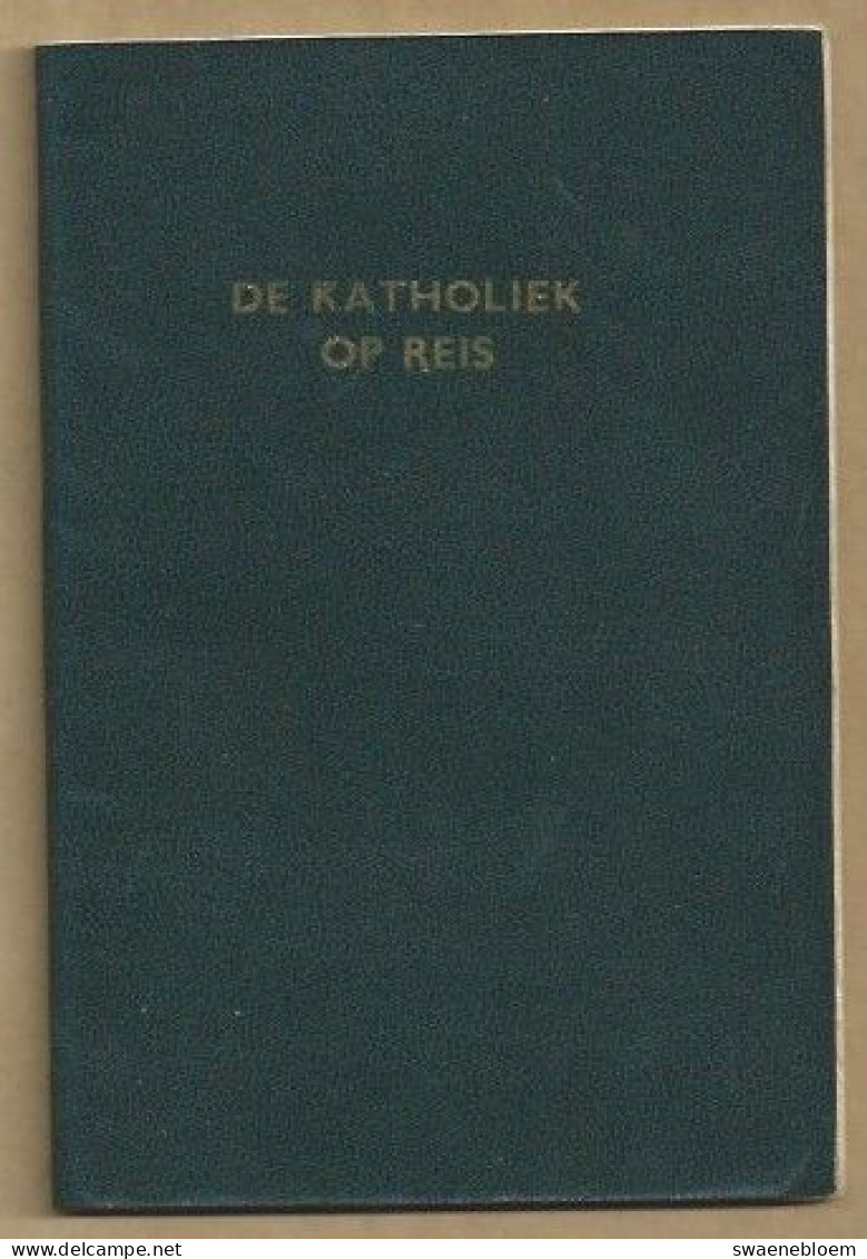 NL.- DE KATHOLIEK OP REIS. IK BEN KATHOLIEK. I AM A ROMAN CATHOLIC. JE SUIS CATHOLIQUE. ICH BIN ROMISCH KATHOLISCH. - Antiquariat