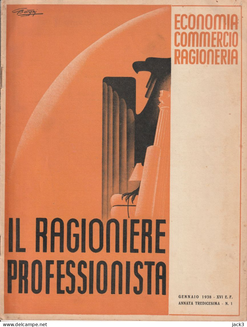 RIVISTA - IL RAGIONIERE PROFESSIONISTA - ECONOMIA - COMMERCIO - RAGIONERIA  1938 (ILLUSTRATORE BORGHI) - War 1939-45