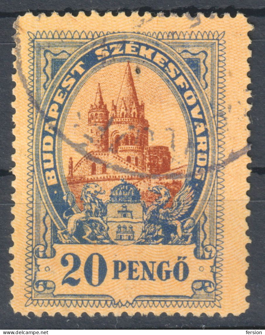 1945 Hungary BUDAPEST City Local Revenue Tax Stamp 20 P - Cat. MBIK No. 115 - Fisherman's Bastion - Coat Of Arms - Fiscaux