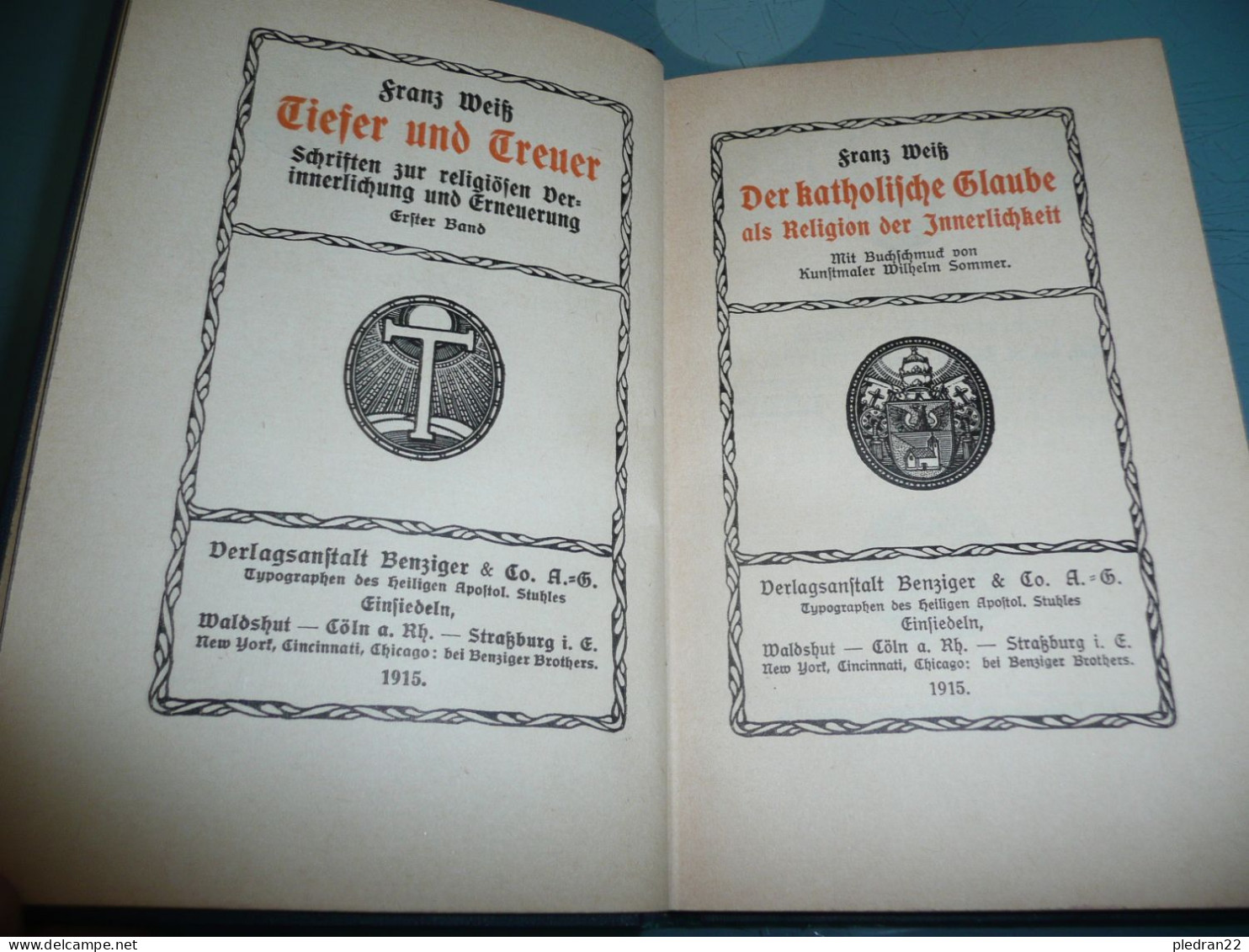 FRANZ WEISS TIEFER UND TREUER DER KATHOLISCHE GLAUBE ALS RELIGION DES INNERLICHKEIT 1915 TOME 1 - Christentum