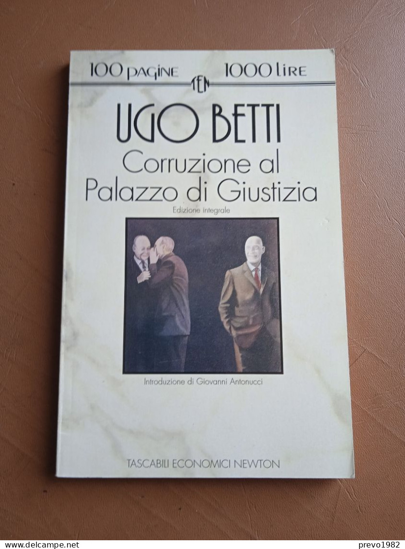 Corruzione Al Palazzo Di Giustizia - U. Betti - Ed. Tascabili Economici Newton - Sonstige & Ohne Zuordnung