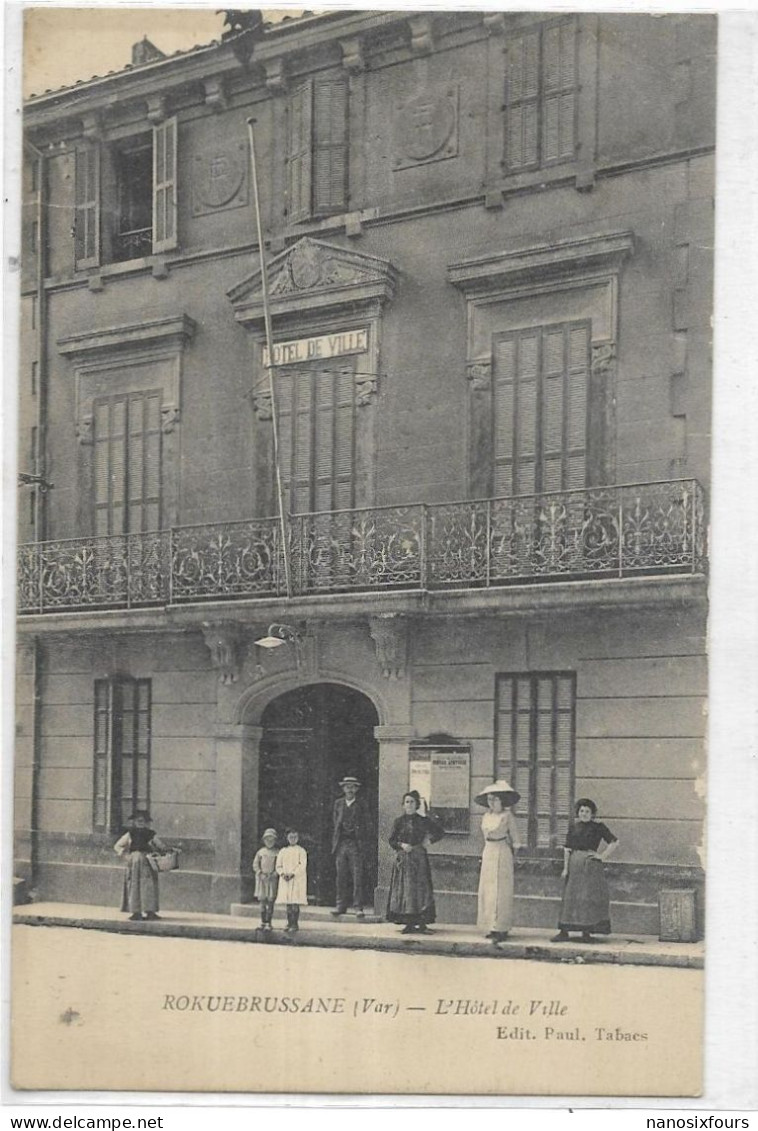 D 83.  LA ROQUEBRUSSANNE. L HOTEL DE VILLE  CARTE ECRITE AN 1926 - La Roquebrussanne