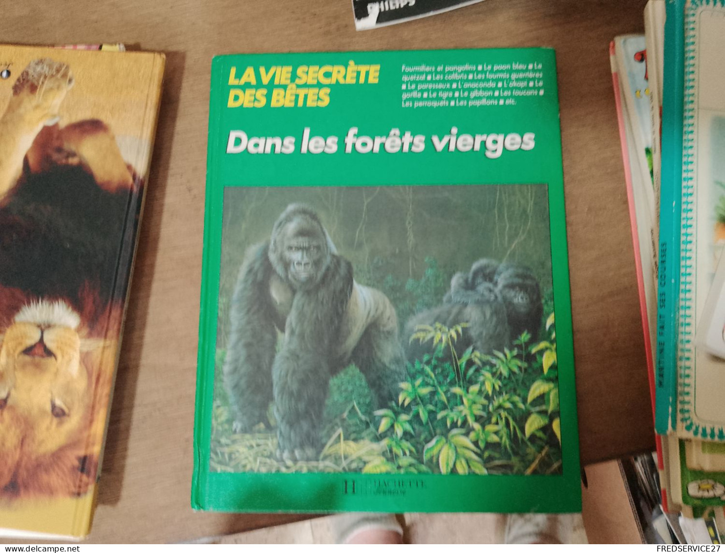 106 //  LA VIE SECRETE DES BETES / DANS LES FORETS VIERGES 1988 - Hachette