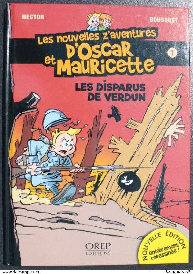 BD OSCAR ET MAURICETTE (Les Nouvelles Z'aventures) - 1 - Les Disparus De Verdun - EO 2016 Dédicacée - Widmungen