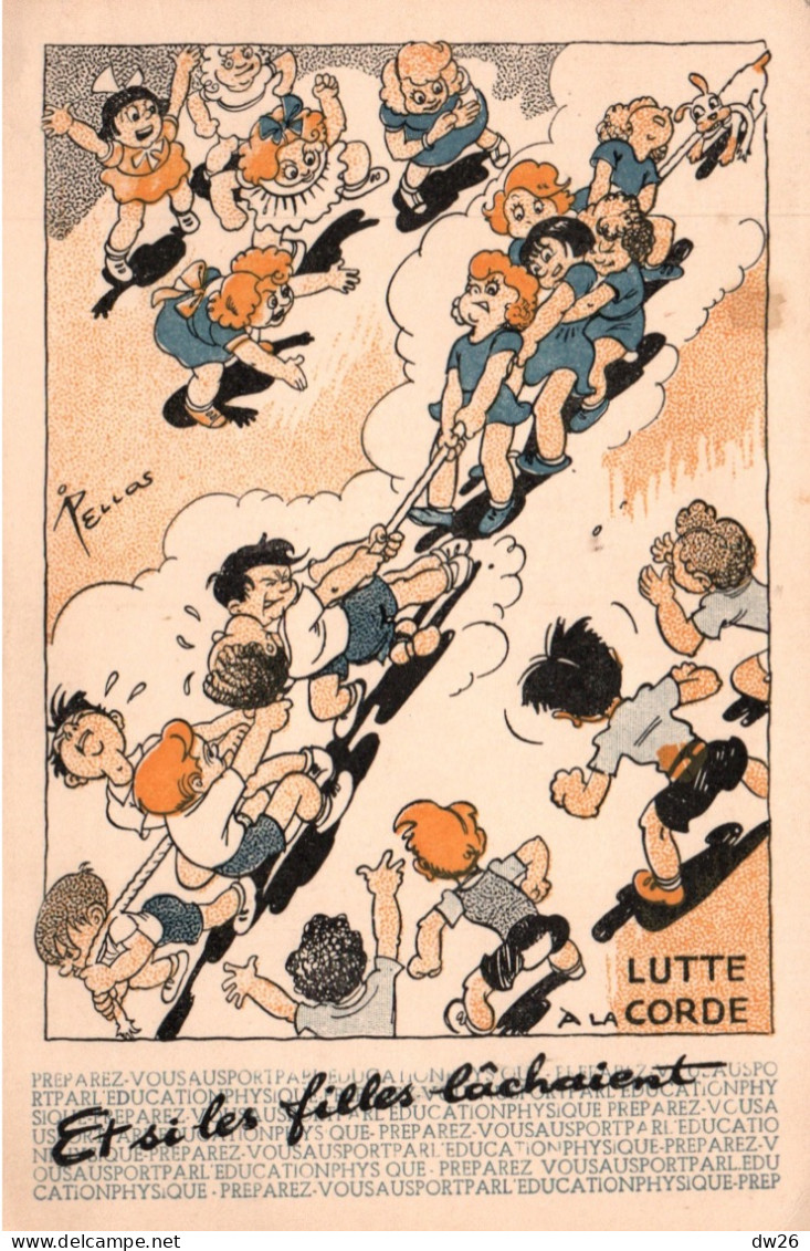 Illustration René Pellos (Les Sports) Lutte à La Corde (Et Si Les Filles Lâchaient!) Carte N° 4 Non Circulée - Pellos