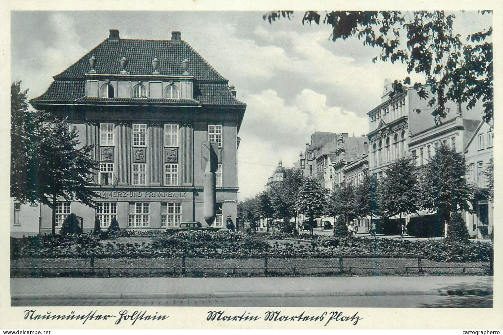 Germany Neumünster. Martin-Mertens-Platz, Commerz- Und Privatbank, Zwischer 1930 Und 1940 - Neumuenster