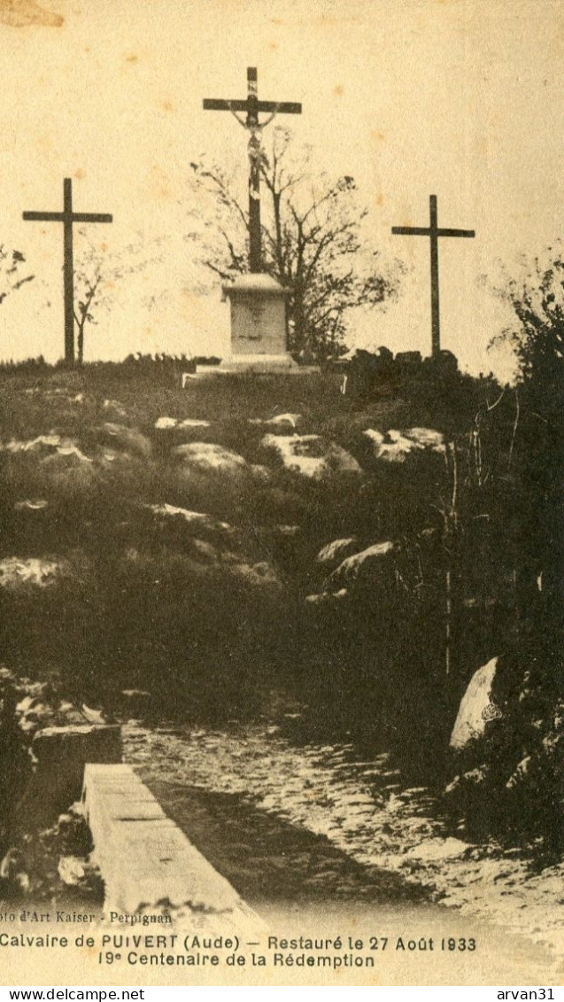 CALVAIRE De PUIVERT - RESTAURE Le 27 AOÛT 1933 - 19 ° CENTENAIRE De La REDEMPTION - - Monuments