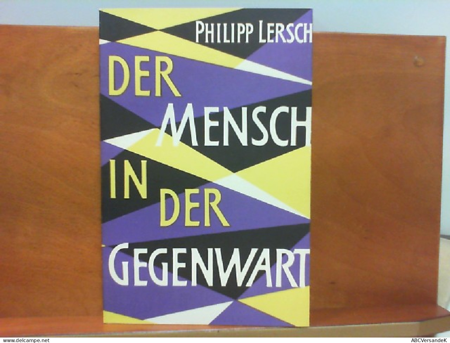 Der Mensch In Der Gegenwart - Philosophie