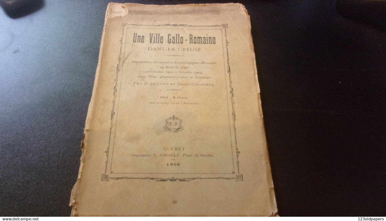 RARE CREUSE MONT DE JOUER SAINT GOUSSAUD  VILLA GALLO ROMAINE 1905 PAR LE CURE - Limousin