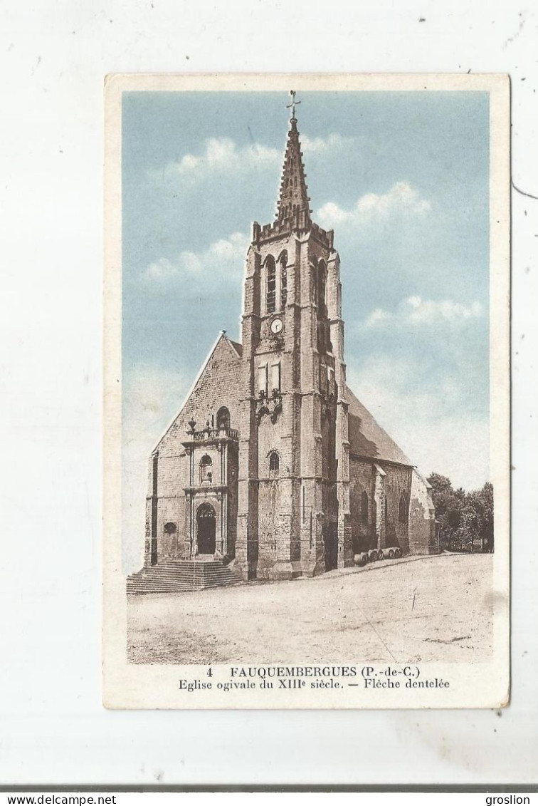 FAUQUEMBERGUES (PAS DE CALAIS) 4 EGLISE OGIVALE DU XIII E SIECLE FLECHE DENTELEE - Fauquembergues