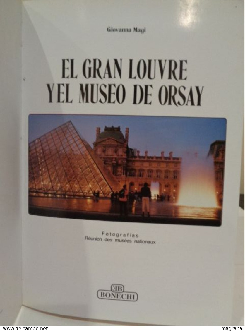 El Gran Louvre Y El Museo De Orsay. Edición Española. Giovanna Magi. Bonechi. 2008. 128 Páginas. - Kultur