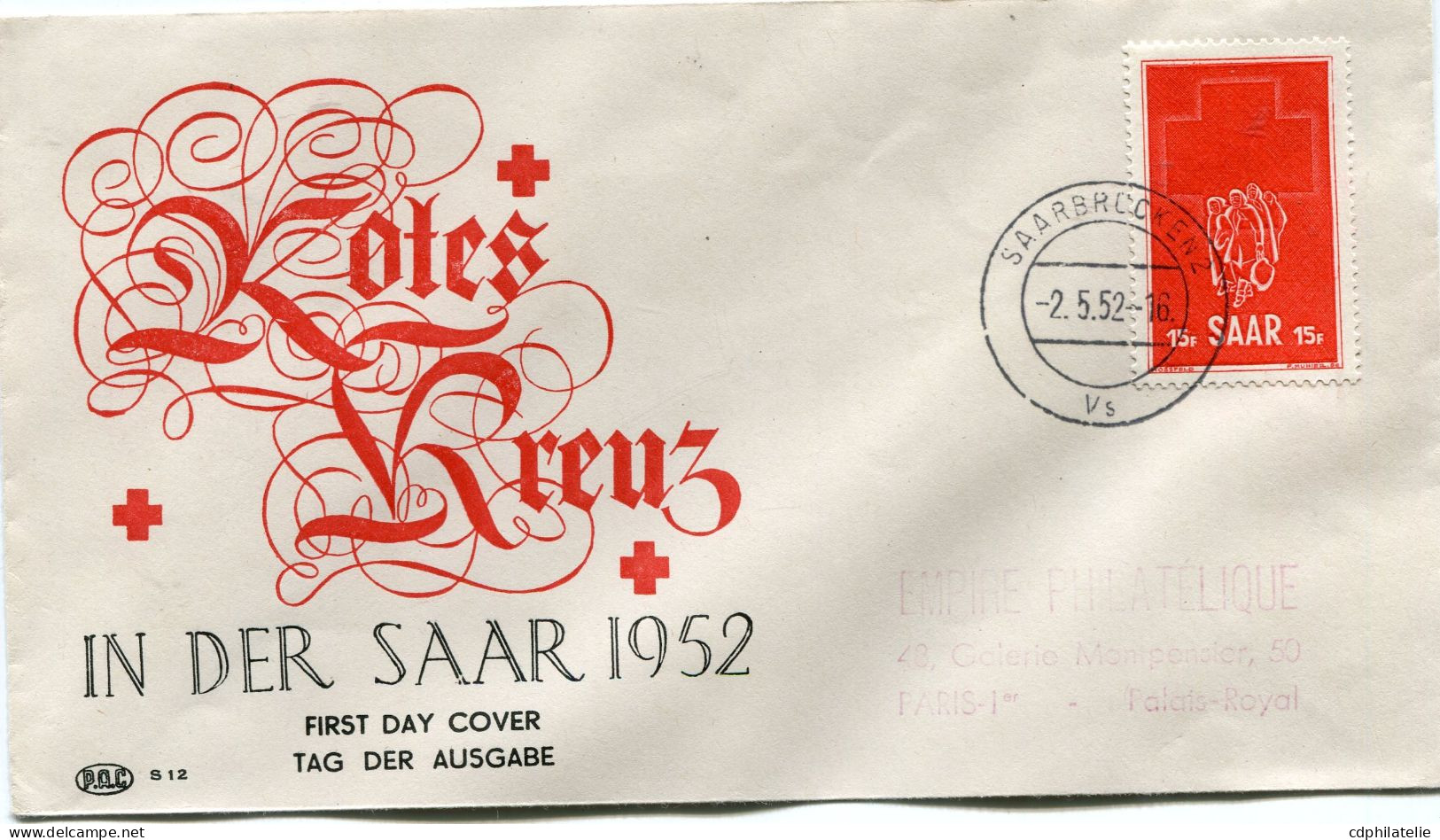 SARRE ENVELOPPE 1er JOUR P.A.C. DU N°305 SEMAINE DE LA CROIX-ROUGE AVEC OBL SAARBRUCKEN 2-5-52 - FDC