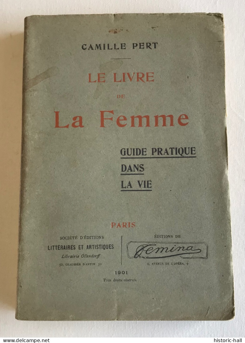 Le LIVRE De LA FEMME Guide Pratique Dans La Vie  - 1901 - Camille PERT - Soziologie