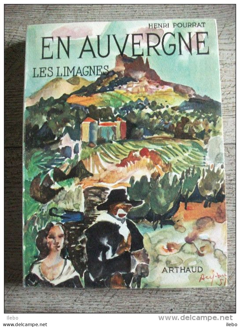 En Auvergne Les Limagnes Forez Henri Pourrat Arthaud 1952  Photos Carte - Auvergne