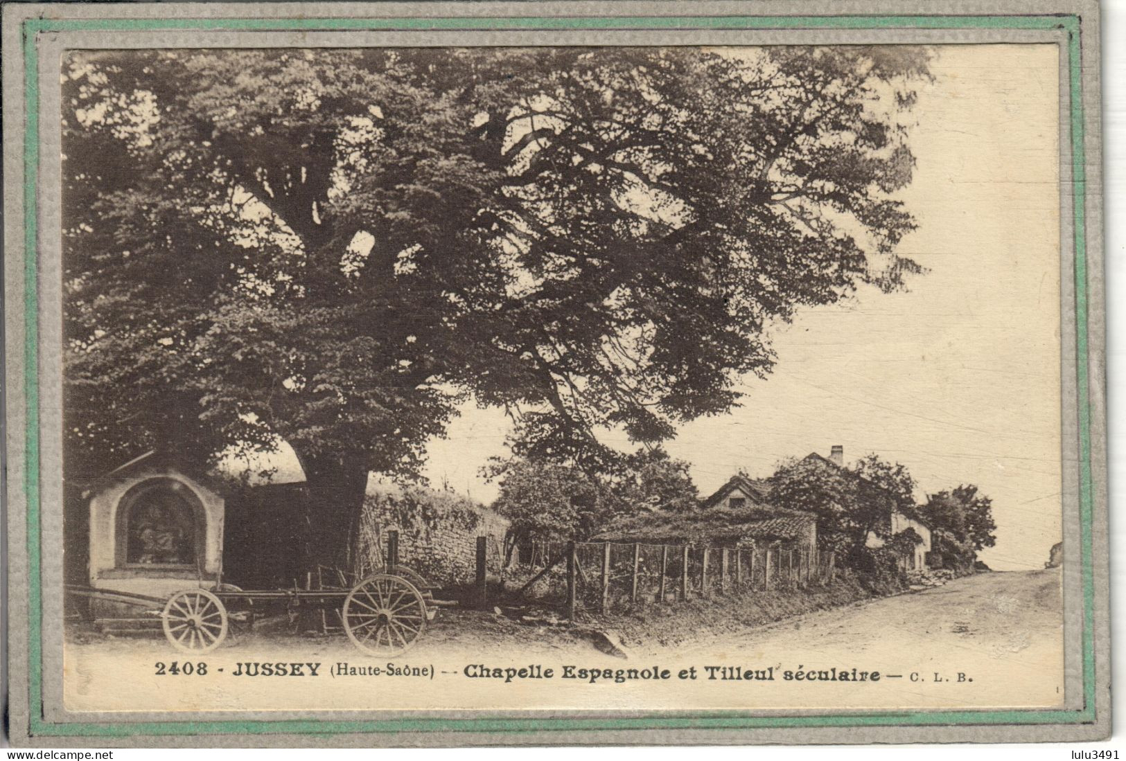 CPA (70) JUSSEY - Thème: ARBRE - Le Tilleul Séculaire Et La Chapelle Espagnole En 1917 - Jussey