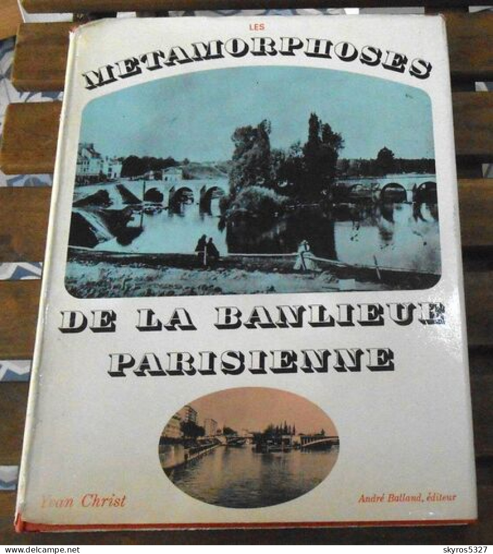 Les Métamorphoses De La Banlieue Parisienne - Ile-de-France