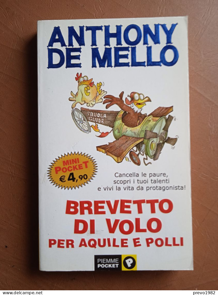 Brevetto Di Volo Per Aquile E Polli - A. De Mello - Ed. Piemme Pocket - Medizin, Psychologie