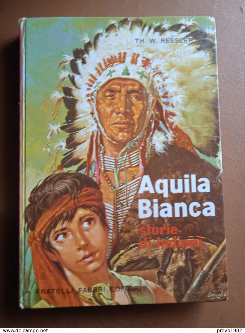 Aquila Bianca, Storie Di Indiani - Ed. F.lli Fabbri Editori - Action & Adventure