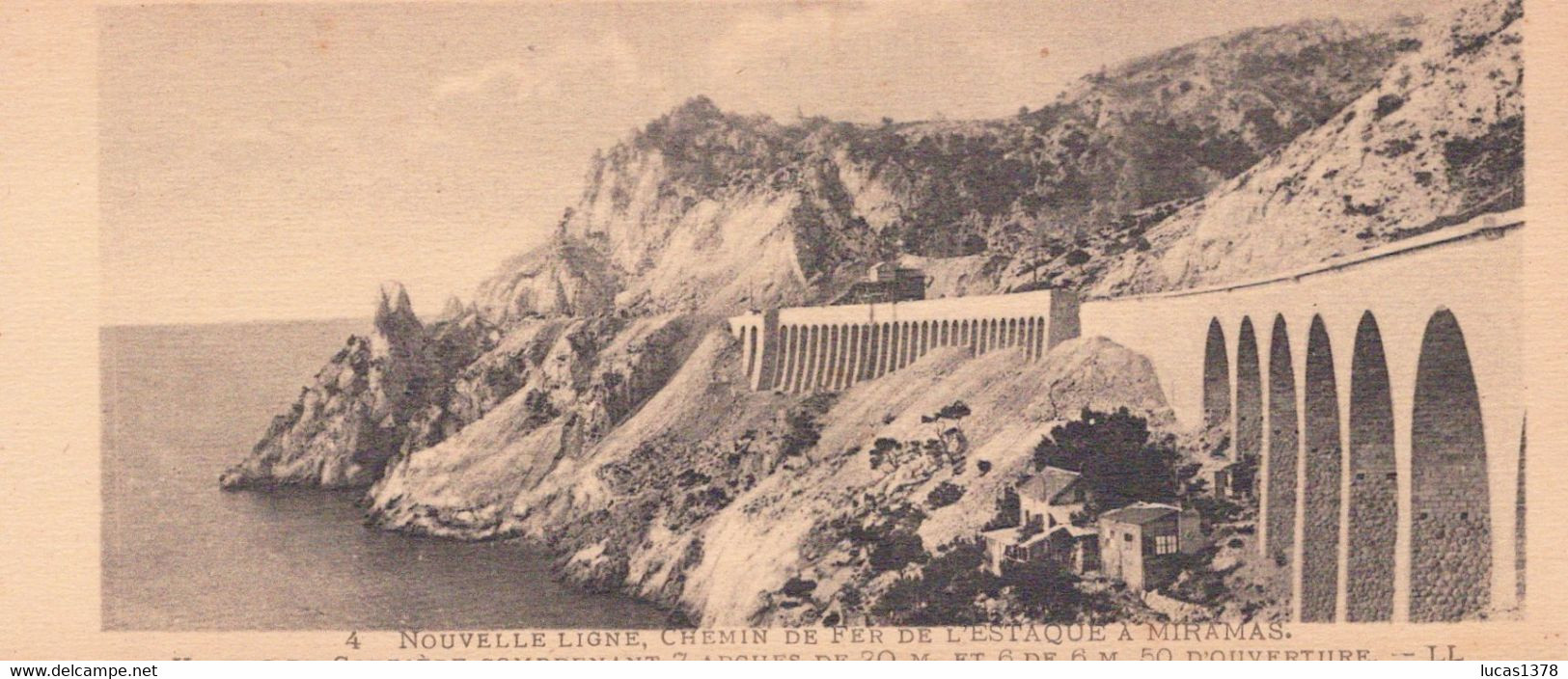 13 /NOUVELLE LIGNE CHEMIN DE FER ESTAQUE A MIRAMAS / VIADUC DE CORBIERE / MINI CARTE LL  4 - L'Estaque