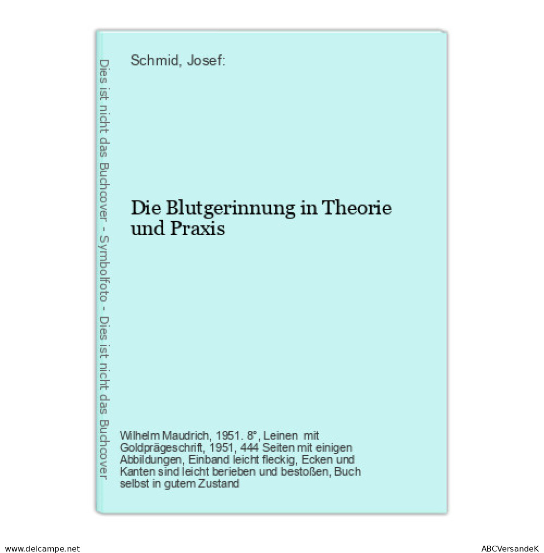 Die Blutgerinnung In Theorie Und Praxis - Health & Medecine